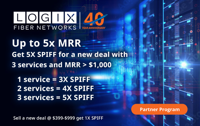 Get up to 5X SPIFF on LOGIX opportunities!