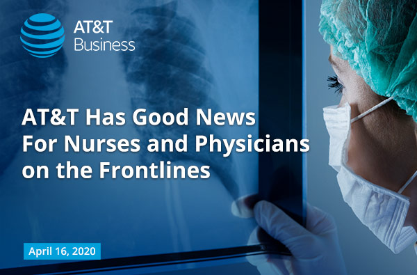 AT&T Has Good news for Nurses and Physicians on the Frontlines