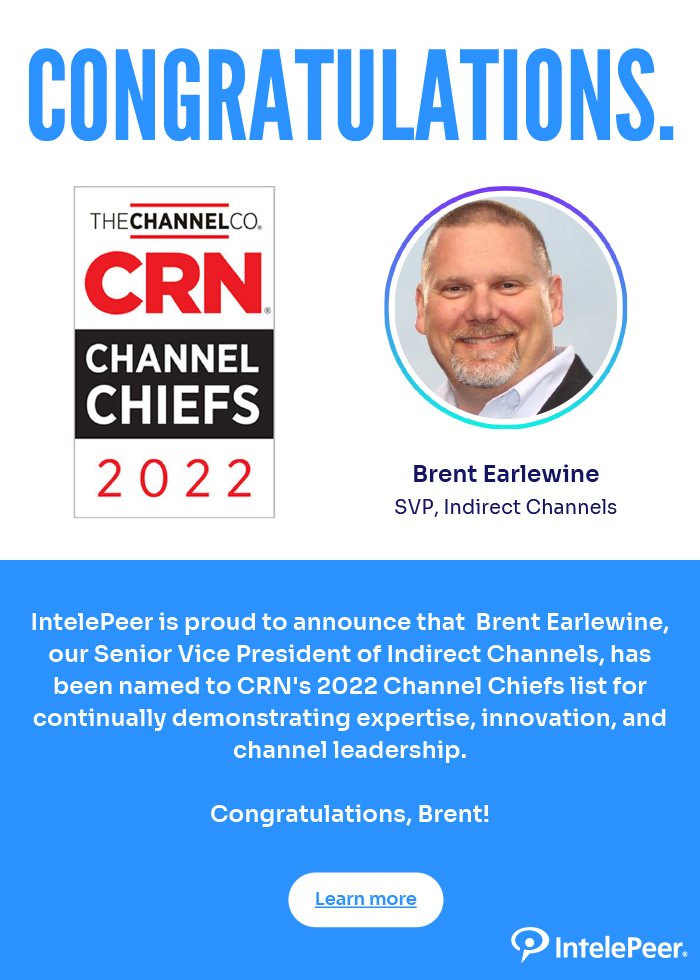 IntelePeer’s Brent Earlewine Captures Coveted 2022 CRN Channel Chief Recognition