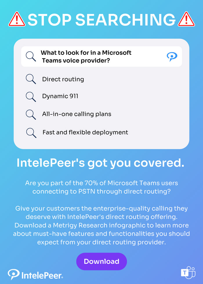 Stop Searching - Intelepeer's got your covered.