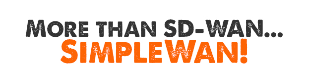 More than SD-WAN... SimpleWan!