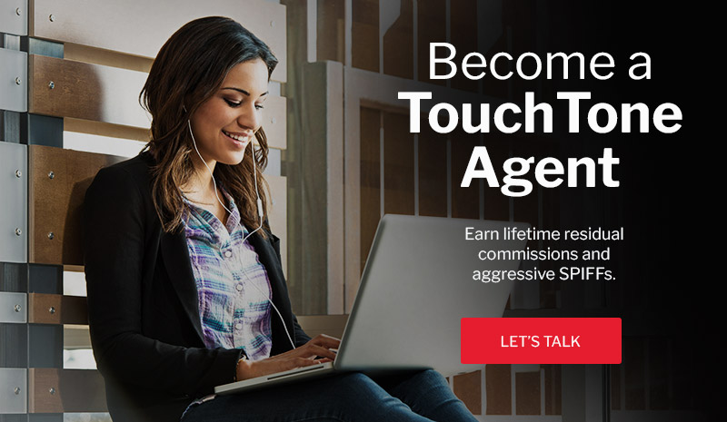Become a TouchTone Agent